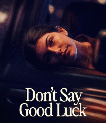 Don't say good luck